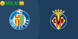 Nhận định Getafe – Villarreal vào lúc 22:15 ngày 15/02