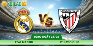Nhận Định Real Madrid – Athletic Club Vào 02:00 Ngày 24/05
