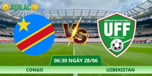 Nhận Định Congo – Uzbekistan Vào Lúc 06:30 Ngày 28/06