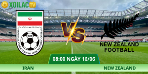 Nhận định Iran – New Zealand vào lúc 08:00 ngày 16/06