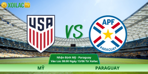 Nhận Định Mỹ – Paraguay Vào Lúc 08:00 Ngày 13/06 Từ Xoilac