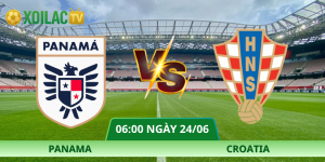 Nhận Định Panama – Croatia Vào Lúc 06:00 Ngày 24/06