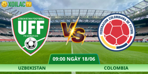 Nhận Định Uzbekistan – Colombia Vào Lúc 09:00 Ngày 18/06