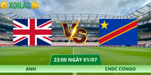 Nhận Định Anh – CHDC Congo Vào Lúc 23:00 Ngày 01/07