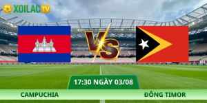Nhận Định Campuchia – Đông Timor Vào lúc 17:30 Ngày 03/08