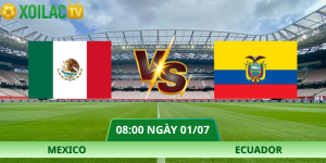 Nhận Định Mexico – Ecuador Vào Lúc 08:00 Ngày 01/07