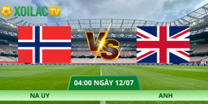Nhận Định Na Uy – Anh Vào Lúc 04:00 Ngày 12/07 Mới Nhất