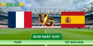Nhận Định Pháp – Tây Ban Nha Vào Lúc 02:00 Ngày 15/07 Bán Kết