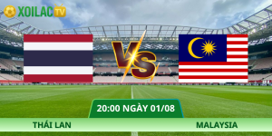 Nhận Định Thái Lan – Malaysia Vào Lúc 20:00 Ngày 01/08